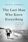 The Last Man Who Knew Everything - David N. Schwartz - 9780465072927