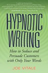 Hypnotic Writing - Joe (Hypnotic Marketing Vitale - 9780470009796