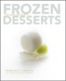 Frozen Desserts - Francisco J. (The Culinary Institute of America (CIA) Migoya - 9780470118665