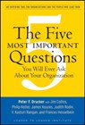 The Five Most Important Questions You Will Ever Ask About Your Organization - Peter F. Drucker - 9780470227565