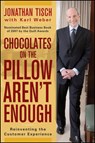 Chocolates on the Pillow Aren't Enough - Jonathan M. Tisch - 9780470404638
