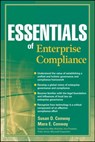 Essentials of Enterprise Compliance - Susan D. Conway ; Mara E. Conway - 9780470443392