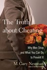 The Truth about Cheating: Why Men Stray and What You Can Do to Prevent It - M. Gary Neuman - 9780470502136