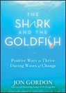The Shark and the Goldfish - Jon Gordon - 9780470503607