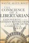The Conscience of a Libertarian - Wayne Allyn Root - 9780470528792
