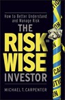The Risk-Wise Investor - Michael T. Carpenter - 9780470530948