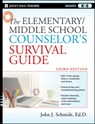 The Elementary / Middle School Counselor's Survival Guide - John J. (East Carolina University) Schmidt - 9780470560853