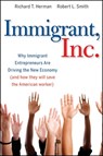 Immigrant, Inc. - Robert L. Smith ; Richard T. Herman - 9780470570302