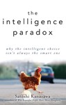 Kanazawa, S: Intelligence Paradox - Satoshi Kanazawa - 9780470586952