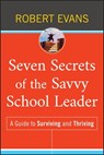 Seven Secrets of the Savvy School Leader - Robert Evans - 9780470593080