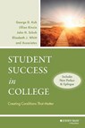 Student Success in College, (Includes New Preface and Epilogue) - George D. (Indiana University Kuh ; Jillian (NSSE Institute for Effective Educational Practice) Kinzie ; John H. (Iowa State University Schuh ; Elizabeth J. (University of Iowa Whitt - 9780470599099