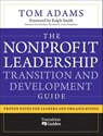 The Nonprofit Leadership Transition and Development Guide - Tom Adams - 9780470599846