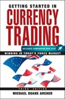 Getting Started in Currency Trading - Michael D. Archer - 9780470609279