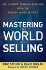 Mastering the World of Selling - Eric Taylor ; David Riklan - 9780470651506