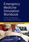 Emergency Medicine Simulation Workbook - THOUREEN,  Traci L. ; Scott, Sara B. - 9780470657874