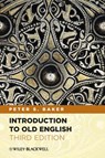 Introduction to Old English - Peter S. (University of Virginia Baker - 9780470659847