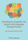 Introductory Linguistics for Speech and Language Therapy Practice - Jan (University of East Anglia McAllister ; James E. (University of Edinburgh Miller - 9780470671108
