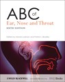 ABC of Ear, Nose and Throat - Harold S. (King's College Hospital Ludman ; Patrick J. (Queen's Medical Centre Bradley - 9780470671351