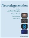 Neurodegeneration - Anthony (Institute of Neurology Schapira ; Zbigniew K. (Mayo Clinic Wszolek ; Ted M. (Johns Hopkins University Dawson - 9780470672686