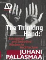 The Thinking Hand - Juhani (Arkkitehtitoimisto Juhani Pallasmaa KY Pallasmaa - 9780470779293