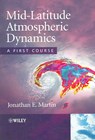 Mid-Latitude Atmospheric Dynamics - Jonathan E. (University of Wisconsin-Madison Martin - 9780470864654