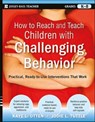 How to Reach and Teach Children with Challenging Behavior (K-8) - Kaye L. Otten ; Jodie L. Tuttle - 9780470872918