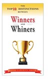 The Top 10 Distinctions Between Winners and Whiners - Keith Cameron Smith - 9780470885864