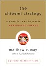 The Shibumi Strategy - Matthew E. May - 9780470892169