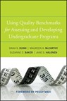 Using Quality Benchmarks for Assessing and Developing Undergraduate Programs - Dana S. Dunn ; Suzanne C. Baker ; Jane S. Halonen ; Maureen A. McCarthy - 9780470892473