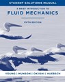 A Brief Introduction to Fluid Mechanics, 5e Student Solutions Manual - Donald F. (Department of Aerospace Engineering and Engineering Mechanics) Young ; Bruce R. (Department of Aerospace Engineering and Engineering Mechanics) Munson ; Theodore H. (Iowa State University Okiishi ; Wade W. (West Virginia University Huebsch - 9780470924518