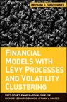 Financial Models with Levy Processes and Volatility Clustering - Svetlozar T. Rachev ; Young Shin Kim ; Michele L. Bianchi ; Frank J. Fabozzi - 9780470937266
