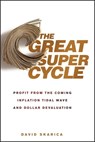 The Great Super Cycle - David Skarica - 9780470940242