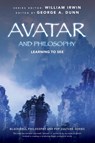 Avatar and Philosophy - George A. (University of Indianapolis Dunn ; William (King's College Irwin - 9780470940310