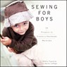 Sewing for Boys: 24 Projects to Create a Handmade Wardrobe - Shelly Figueroa - 9780470949559