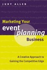 Marketing Your Event Planning Business - Judy Allen - 9780470963821