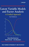 Latent Variable Models and Factor Analysis - DAVID J. (LONDON SCHOOL OF ECONOMICS AND POLITICAL SCIENCES,  UK) Bartholomew ; Martin (LSE, London, UK) Knott ; Irini (LSE, London, UK) Moustaki - 9780470971925