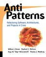 AntiPatterns - William J. Brown ; Raphael C. Malveau ; Hays W. "Skip" McCormick ; Thomas J. Mowbray - 9780471197133