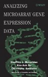 Analyzing Microarray Gene Expression Data - Geoffrey J. (The University of Queensland McLachlan ; Kim-Anh (University of Texas Do ; Christophe (University de Technologie de Compiegne Ambroise - 9780471226161