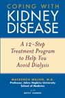 Coping with Kidney Disease - Mackenzie Walser ; Betsy Thorpe - 9780471274230