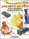 Spend the Day in Ancient Egypt - Linda Honan - 9780471290063