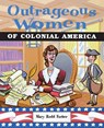 Outrageous Women of Colonial America - Mary Rodd Furbee - 9780471382997