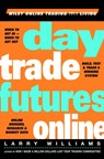 Day Trade Futures Online - Larry Williams - 9780471383390