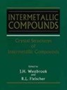 Intermetallic Compounds, Crystal Structures of - J. H. (Brookline Technologies Westbrook ; R. L. (Union College Fleischer - 9780471608806