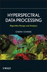 Hyperspectral Data Processing - Chein-I (Department of Computer Science and Electrical Engineering Chang - 9780471690566