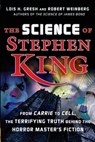 The Science of Stephen King: From Carrie to Cell, the Terrifying Truth Behind the Horror Masters Fiction - GRESH,  Lois H. - 9780471782476