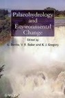 Palaeohydrology and Environmental Change - K. J. (Goldsmiths College Gregory - 9780471984658