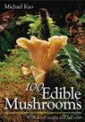 100 Edible Mushrooms - Michael Kuo - 9780472031269