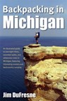 Backpacking in Michigan - Jim DuFresne - 9780472032686