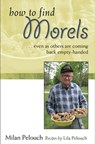 How to Find Morels - Milan Pelouch - 9780472032747
