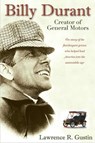 Billy Durant - Lawrence R. Gustin - 9780472033027